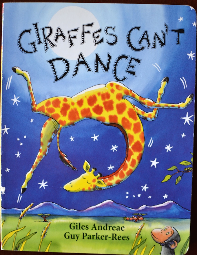 Giraffes Can't Dance by Giles Andreae